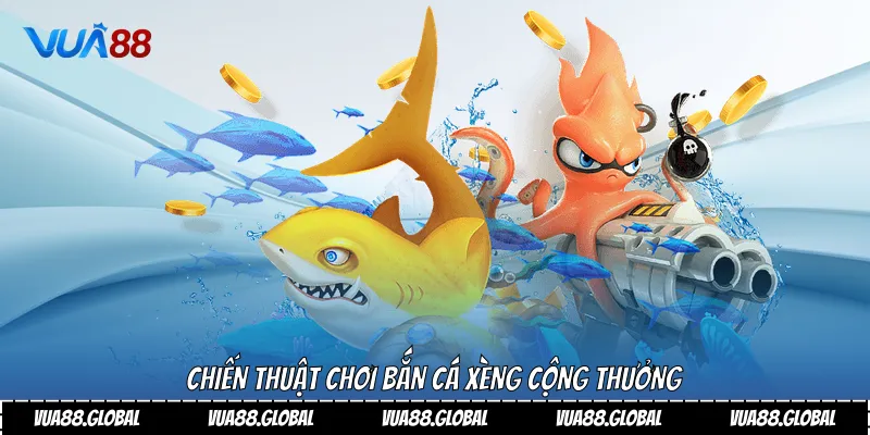 Thế Giới Bắn Cá Xèng Và Chiến Lược Chinh Phục Đại Dương 3 Chiến thuật chơi bắn cá xèng cộng thưởng
