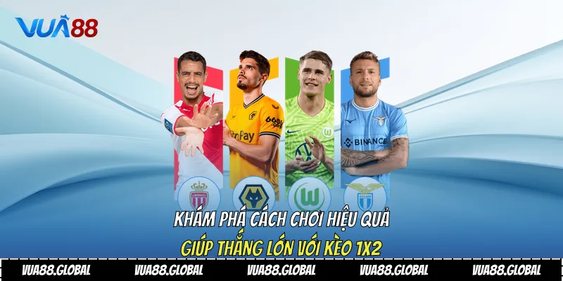 Khám Phá Cách Chơi Hiệu Quả Giúp Thắng Lớn Với Kèo 1x2 4 Kèo 1x2
