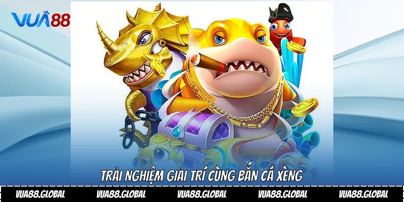 Thế Giới Bắn Cá Xèng Và Chiến Lược Chinh Phục Đại Dương 4 Trải nghiệm giải trí cùng bắn cá xèng